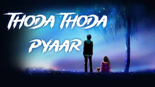Thoda Thoda Pyar | Stebin |New lofi song | Slowed by rewerd lofi song|