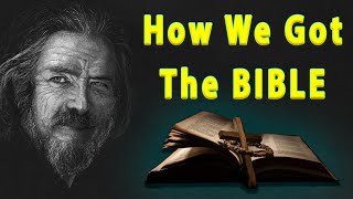 How We Got the BIBLE? ✞ Did we get the right canon? - Alan Watts