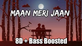 Tu Maan Meri Jaan lyrics ( 8D + Moderate Bass Boosted ) Use Headphone 🎧 King