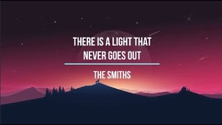 There Is a Light That Never Goes Out - The Smiths - lyrics