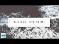 C.MILL$ - Aye Slime [New HipHop&Rap 2020] Jayyy Tracks