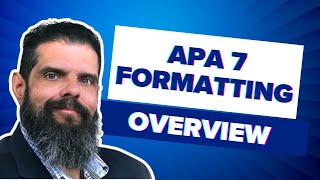 An Overview of APA 7 Formatting