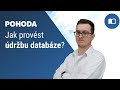 Jak provést údržbu databáze?