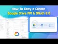 How To Easy a Create, Google Drive API & OAuth 2.0 - Connect To WeStream