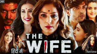 The Wife Full HD Movie in Hindi | Gurmeet Choudhary | Shweta Dadhich | Sayani Datta | Explanation