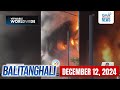 Balitanghali Express: December 12, 2024