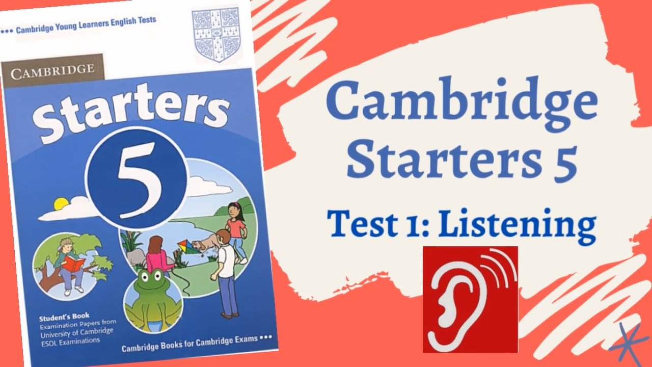 Cambridge English Starters 5 Test 1 Listening Luyá N Nghe Test 1