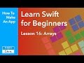 Learn Swift for Beginners - Ep 16 - Arrays