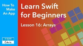 Learn Swift for Beginners - Ep 16 - Arrays
