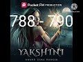 yakshini episode 788 789 790🔥 yakshini today episode pocket yakshini horror story yakshini