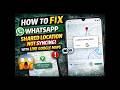 How to Fix WhatsApp Shared Location not Syncing with Live Google Maps 2026