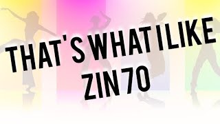 That's What I Like - ZIN 70 Zumba Fitness