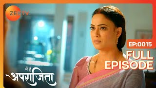 Aparajita ने मारा Taunt | Main Hoon Aparajita | Full Ep 15 | Zee TV | 13 Oct 2022