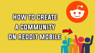 How to Create a Community on Reddit Mobile