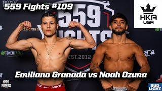 559 Fights #109 - Noah Ozuna vs Emiliano Granada