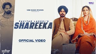 New Punjabi Songs 2024  Shareeka Official Video Pavitar Lassoi   Hashneen Chauhan   Deepak Dhillon