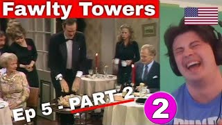 American Reacts Fawlty Towers S1E5 (PART 2)