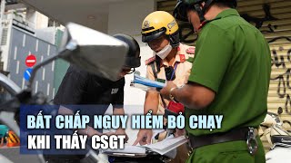 TP.HCM: Nhiều người bất chấp nguy hiểm quay đầu xe bỏ chạy khi thấy CSGT