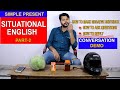 SITUATIONAL ENGLISH EPISODE -2 || HOW TO ASK QUESTIONS || HOW TO REPLY || SIMPLE PRESENT