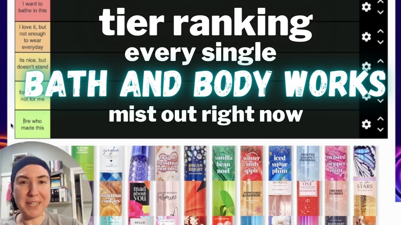 Tier Ranking Every Single Bath & Body Works Fragrance Out Right Now ...