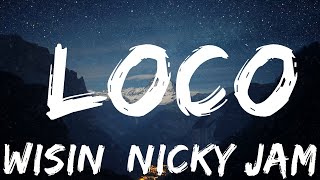 【30 Mins】 Wisin, Nicky Jam, Sech - Loco (Letra/Lyrics) ft. Los Legendarios  | Best Vibe Music