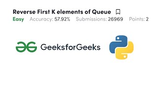 Reverse first K elements of Queue | GFG | python | Love Babbar DSA Cracker Sheet