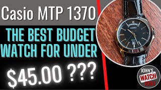 Casio MTP 1370. The Best Budget Watch for Under $45!