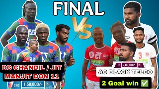 DC CHANDIL (JIT MONJIT DON 11 ) VS AC BLACK TELCO #FINAL #PUKHURIYA2025