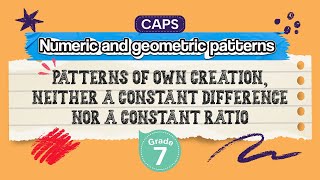 [GRADE 7] Patterns of own creation, neither a constant difference nor a constant ratio