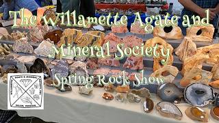 Willamette Agate & Mineral Society Spring Rock Show
