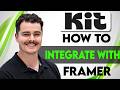 How To Integrate Kit.com With Framer [2026 Guide]