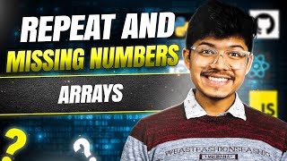 L03 : ARRAYS , Repeat and Missing Numbers Array , Interview Bit