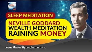 Wealth Sleep Meditation: Neville Goddard Raining Money