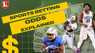 SPORTS BETTING ODDS EXPLAINED: Understanding how odds work