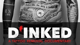 D'Inked - A Tattoo Removal Documentary (2017) | Full Movie