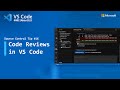 Source Control Tip 16: Code Reviews in VS Code
