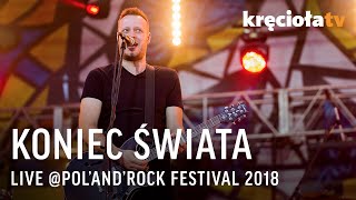 Koniec Świata LIVE Pol'and'Rock Festival 2018 (CAŁY KONCERT)