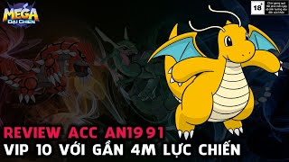 MEGA Đại Chiến - REVIEW ACC AN1991 VIP 10 VỚI GẦN 4M LC CỰC KHỦNG