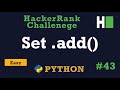 43. Set .add(): Hackerrank | Python Solution Explained