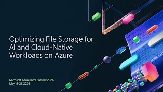 Optimizing File Storage for AI and Cloud‑Native Workloads on Azure