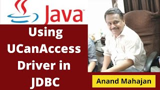 Using UCanAccess JDBC Driver by Anand Mahajan, Mahajan Computers, Kurukshetra