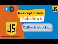 Callback Function - 11 - JavaScript Tutorial for Beginners | JavaScript Tutorial | Learning Points