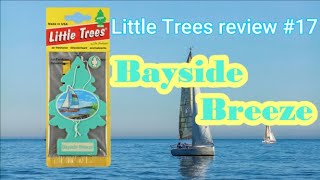 Little Trees review by Japanese #17 (Bayside Breeze)