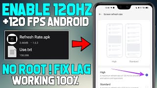 Enable 120 Hz Refresh Rate + 120 FPS For Android !! Unleash Max Performance ! No