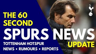 THE 60 SECOND SPURS NEWS UPDATE: Tottenham WITHOUT Conte Again, Kane on Sarr, Interest in Tomori