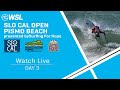 Watch LIVE 2024 SLO CAL Open Pismo Beach presented by Surfing For Hope - Day 3