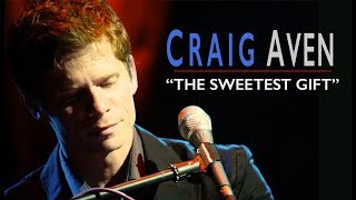 Craig Aven - The Sweetest Gift - Original version