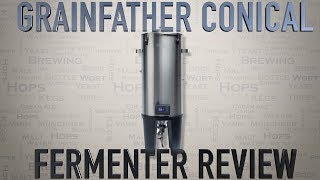 GRAINFATHER CONICAL FERMENTATION SYSTEM FULL REVIEW