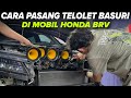 CARA PEMASANGAN KLAKSON TELOLET BASURI DI MOBIL HONDA BRV