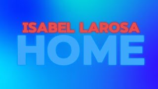 isabel larosa - home [unreleased]